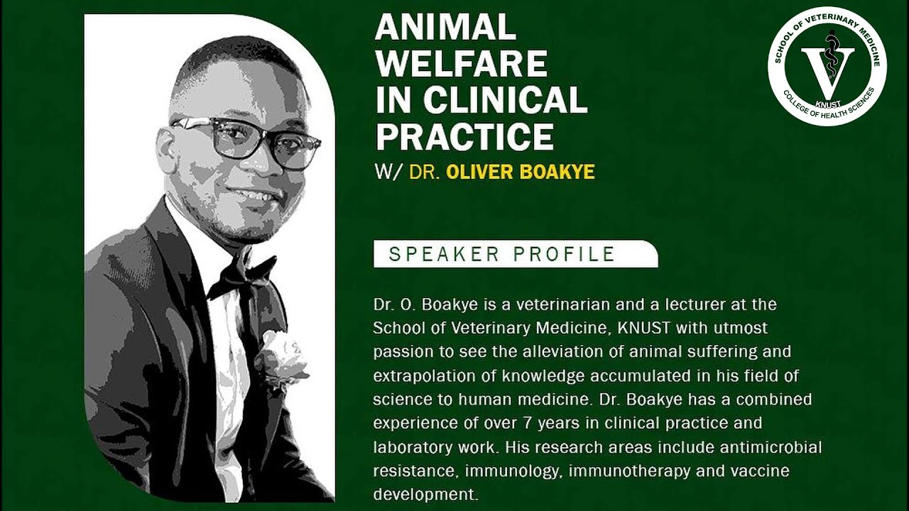Animal Welfare in Clinical Practice | Dr. Oliver Boakye