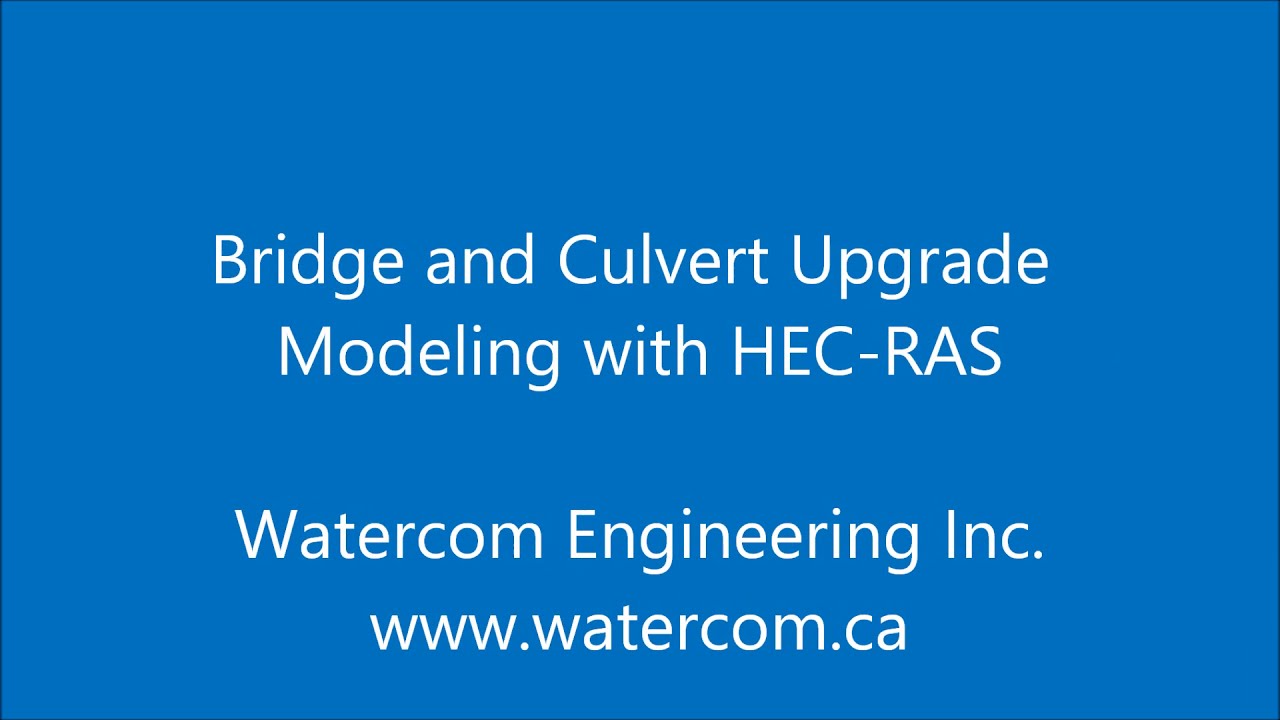 Bridge and Culvert Upgrade Modeling with HEC RAS