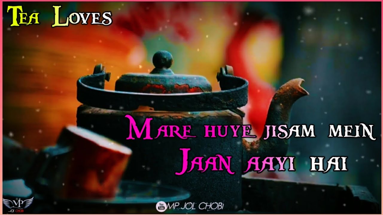 Chai Ki Dukaan Aai Hai❀Chai Shayari❀Chai Lover❀Tea Shayari Status❀WhatsApp Status❀Tea Day Special❀