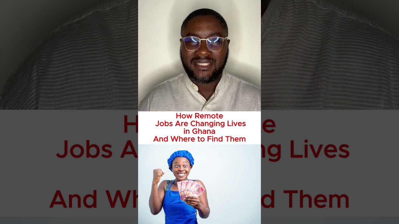 How Remote Jobs Are Changing Lives in Ghana — And Where to Find Them 