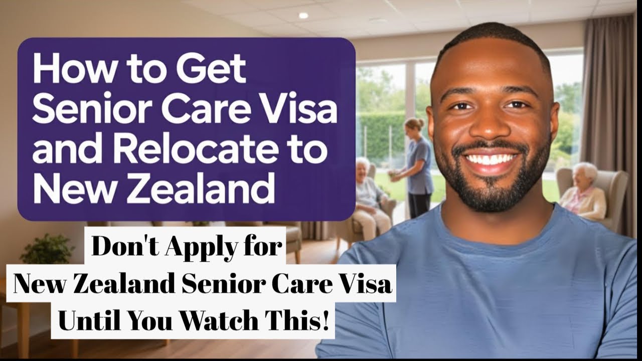 New Zealand Senior Care Visa: How to get Senior Care Visa and RELOCATE to New Zealand
