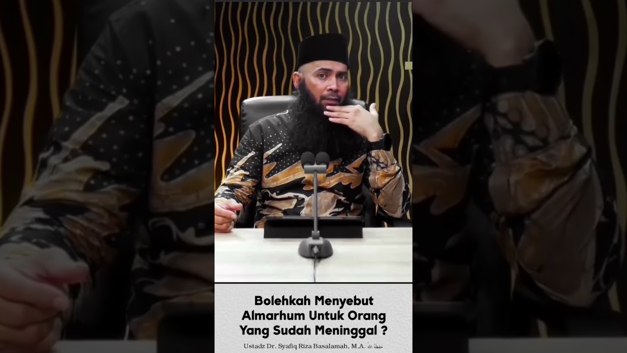 Aturan menyebut nama Almarhum untuk yang sudah meninggal - part 1 #firmanallah #almarhum