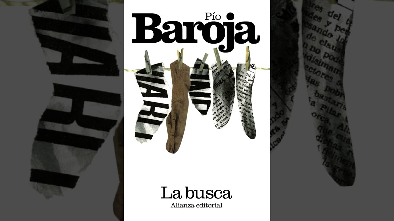 La busca. Pío Baroja. Análisis completo de la obra