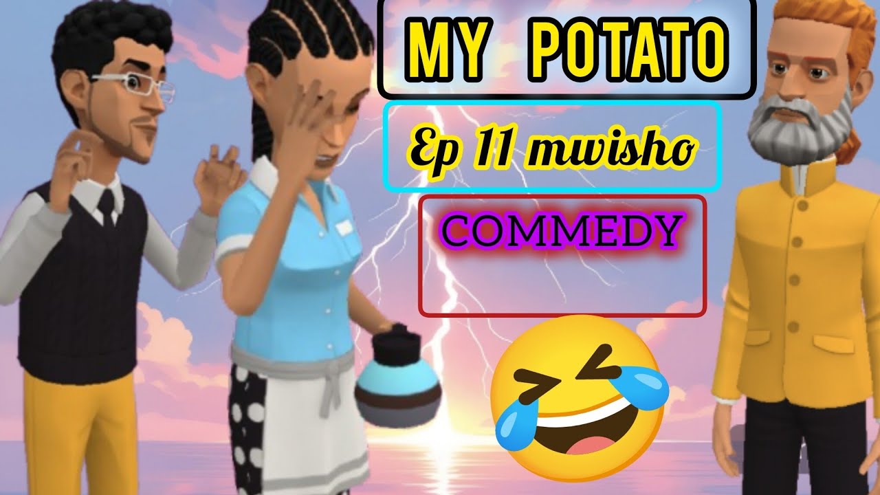 MY POTATO🥔|{FAINAL}|🤣 🇹🇿🇰🇪 