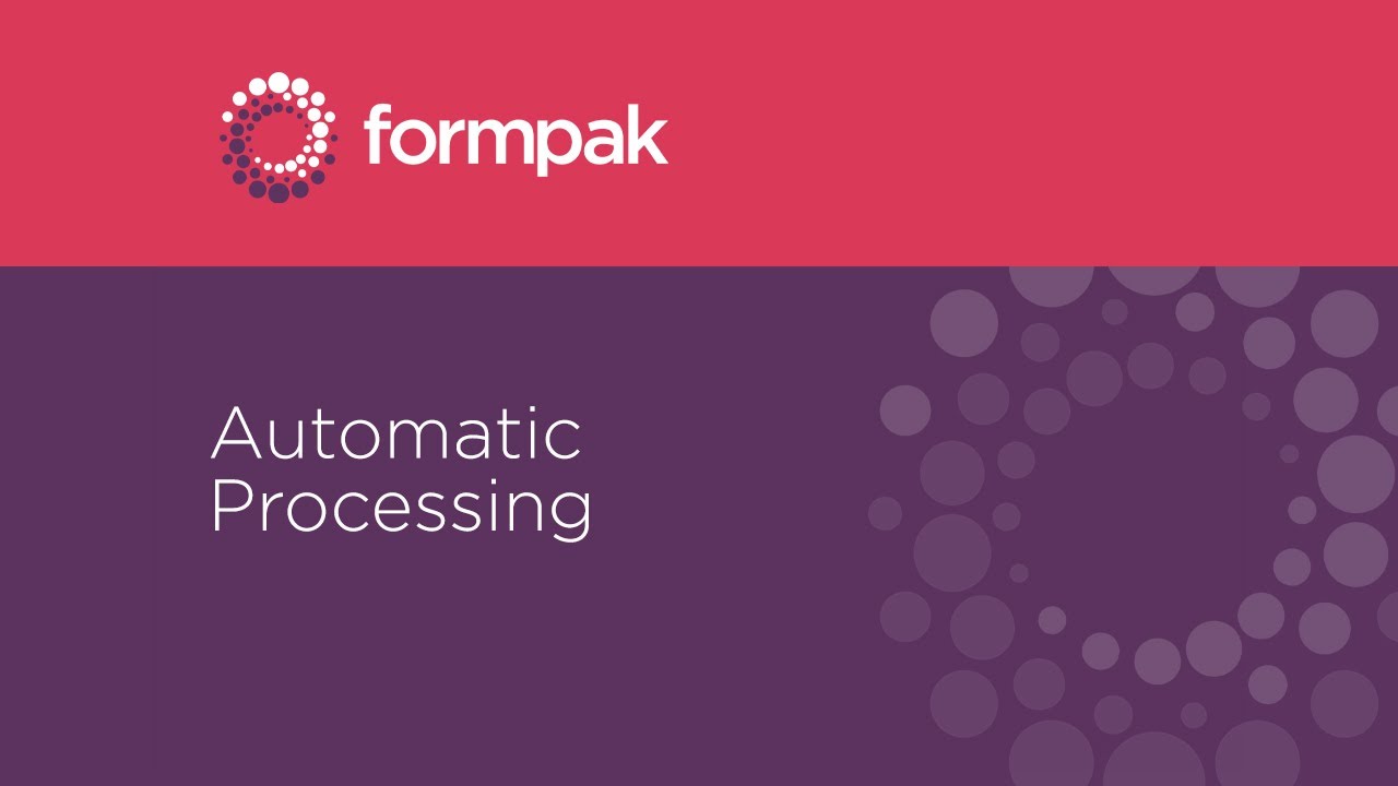 Automatic Processing - Formpak Software