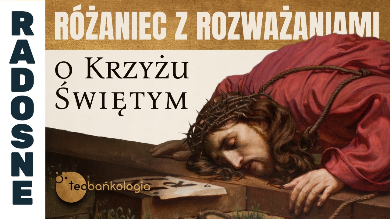 R&oacute;żaniec Teobańkologia z rozważaniami o Krzyżu Świętym | 14.09