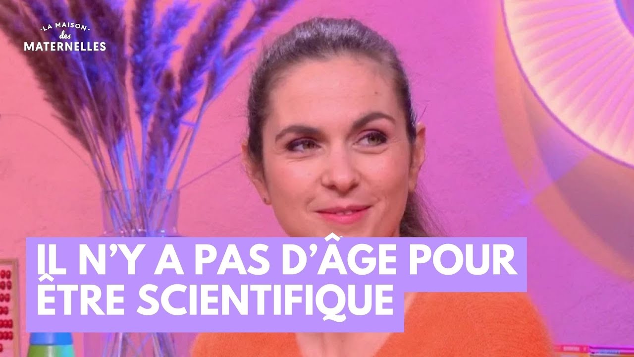 Il n'y a pas d'âge pour être scientifique ! - La Maison des maternelles #LMDM