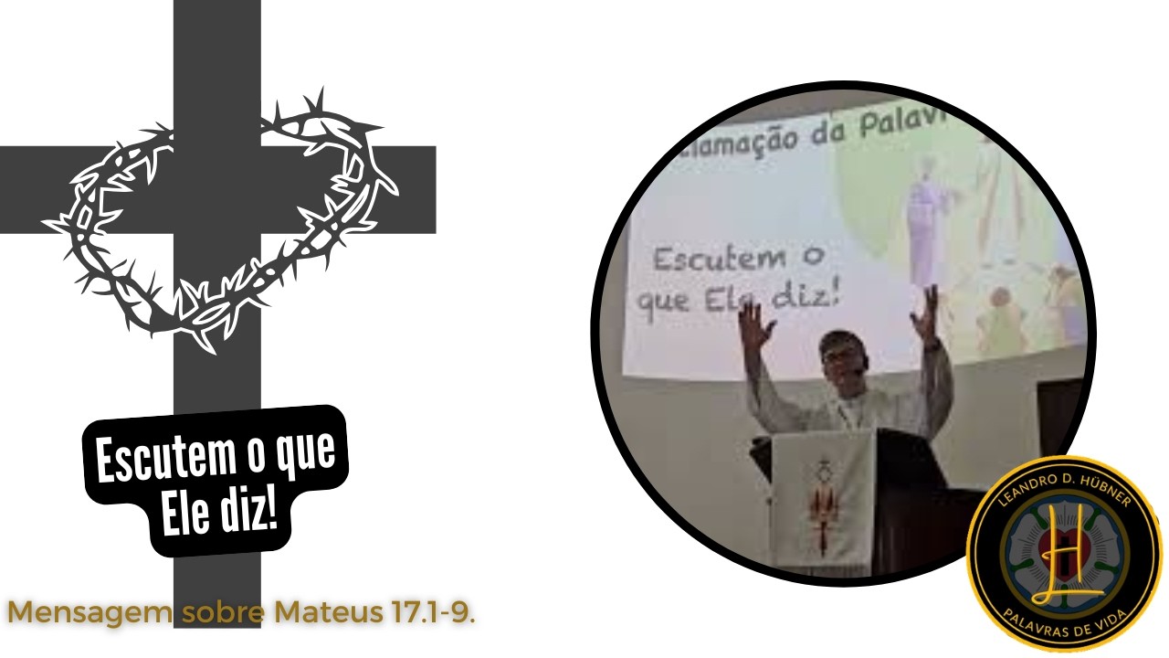Escutem o que Ele diz!