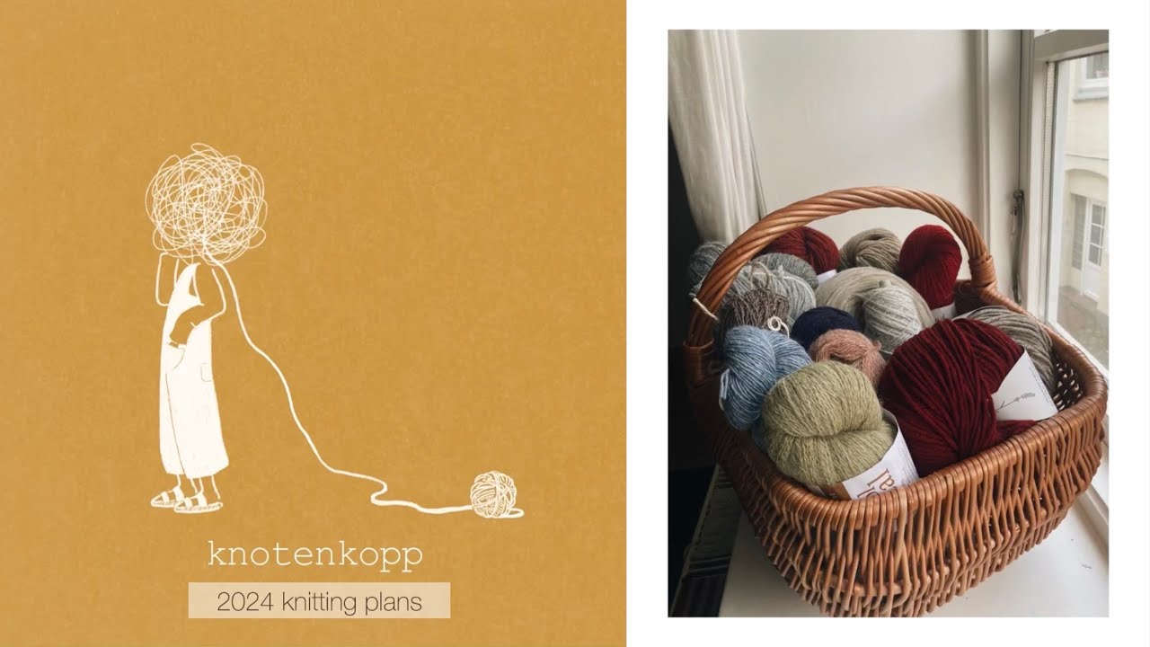 knotenkopp knitting - 2024 knitting plans (knitting budget, local yarns, patterns)