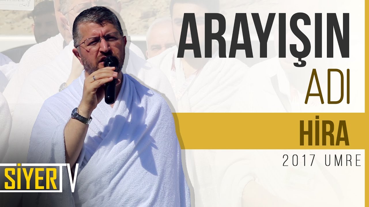 Arayışın Adı Hira | Muhammed Emin Yıldırım (2017 Umre Ziyareti)