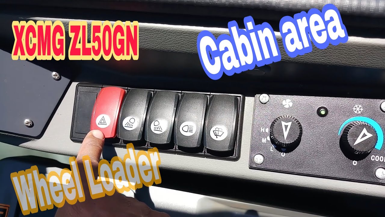 Wheel Loader XCMG ZL50GN Cabin Area(Mengenal komponen area dalam cabin)