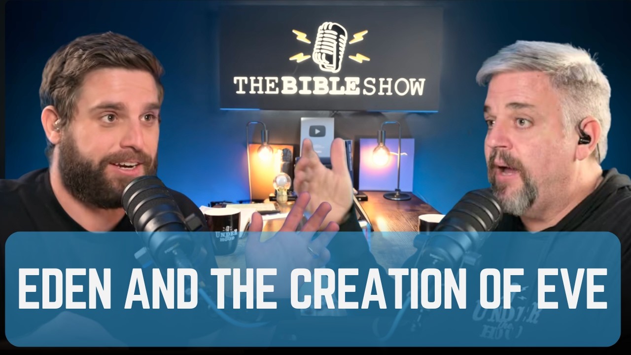Ep 22. Genesis 2: Eden and The Creation of Eve