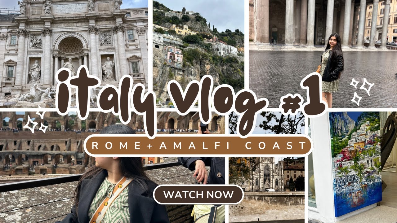 Italy Vlog #1: Rome + Amalfi Coast💕