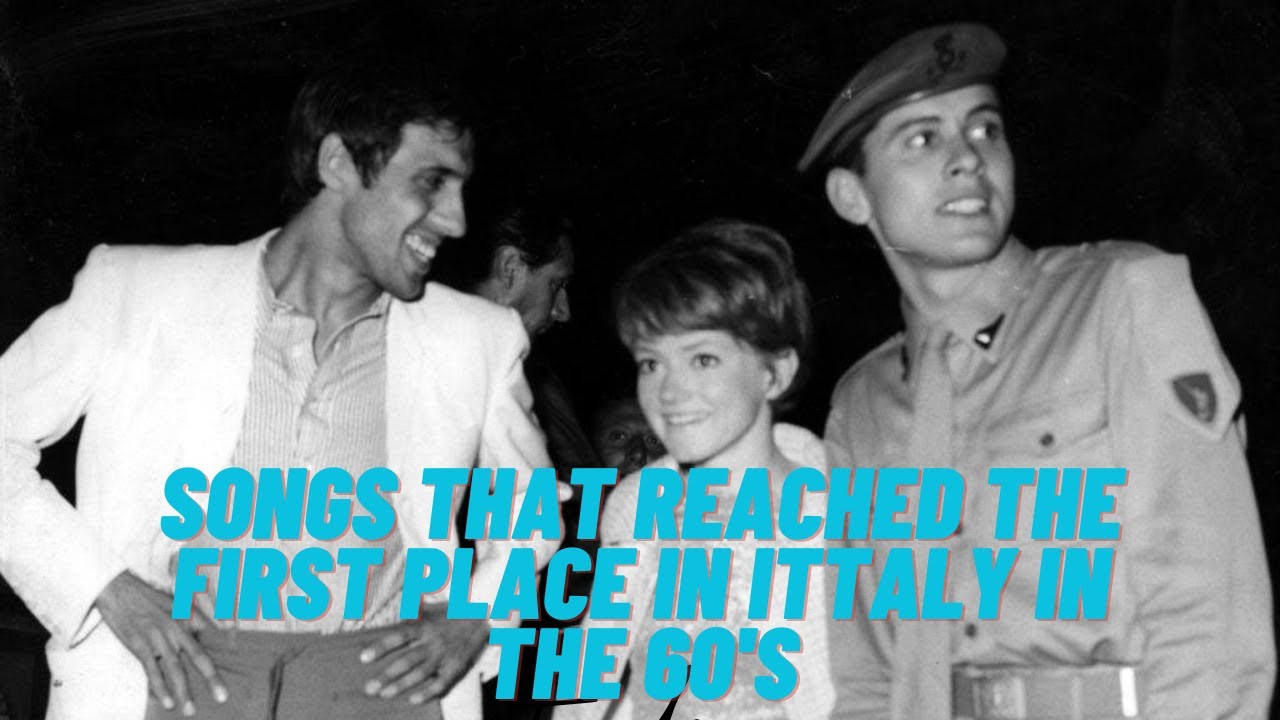 Tutte le canzoni al primo posto in Italia negli anni 60 (Every song at N°1 in Italy in the 60's)