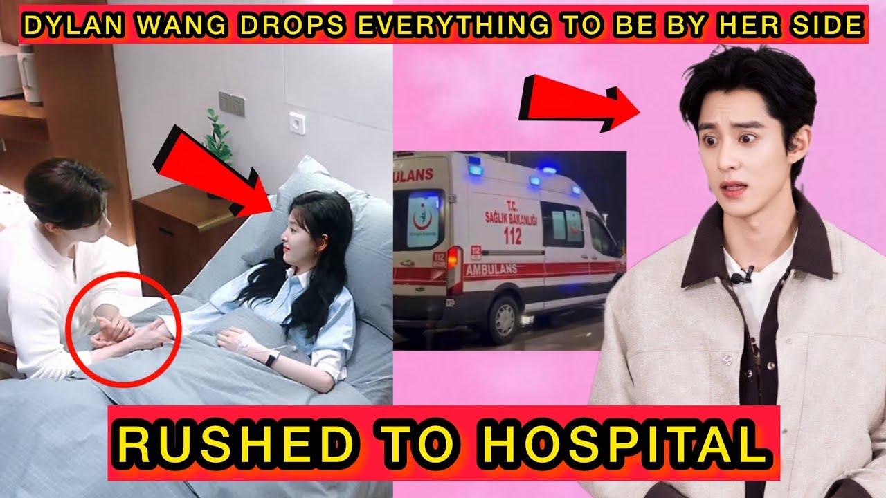 Shen Yue Rushed to Hospital — Dylan Wang Cancels Press Tour in Panic #dylanwang