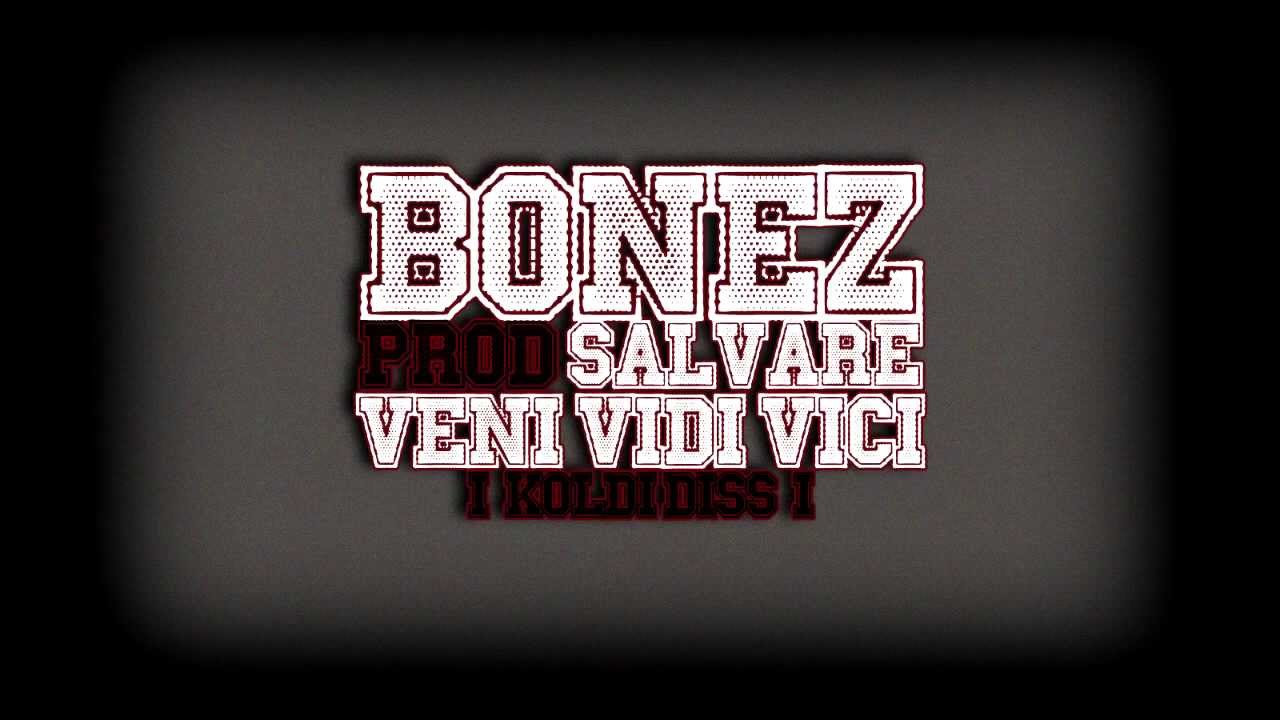 Bonez - Veni, Vidi, Vici (prod.Salvare) | Koldi diss