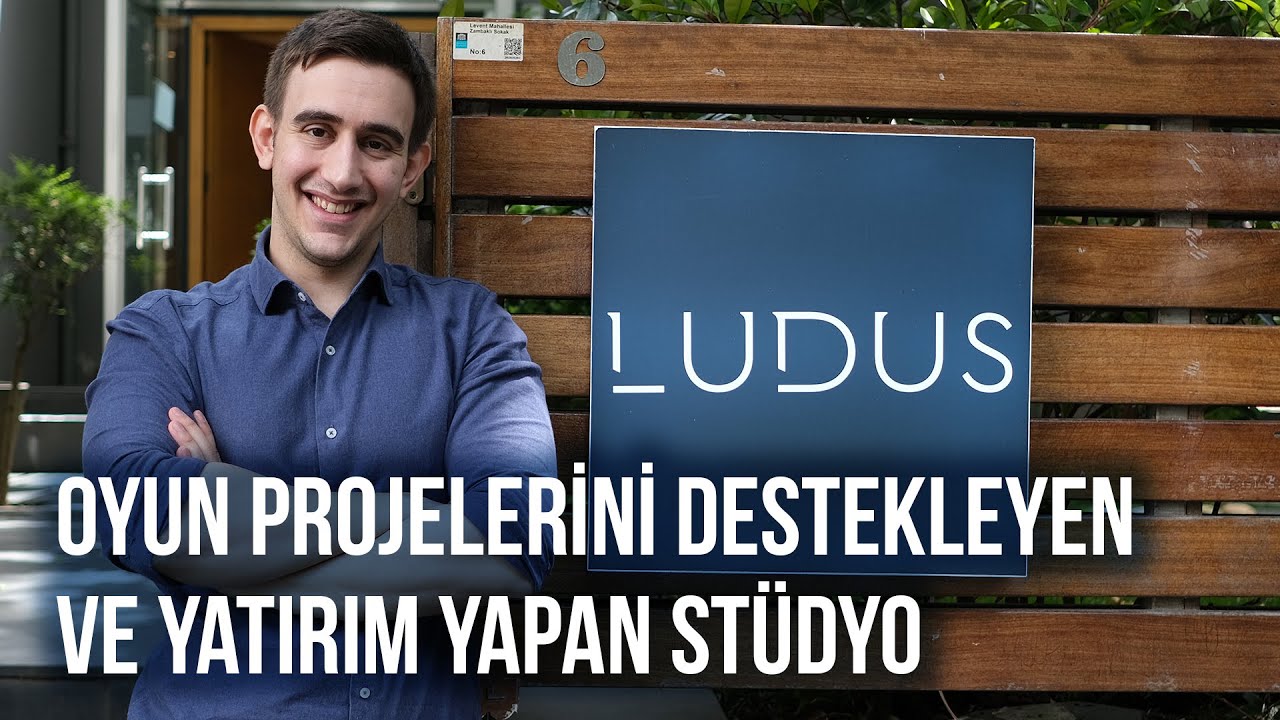 Oyun projelerini destekleyen ve yatırım yapan girişim stüdyosu: Ludus