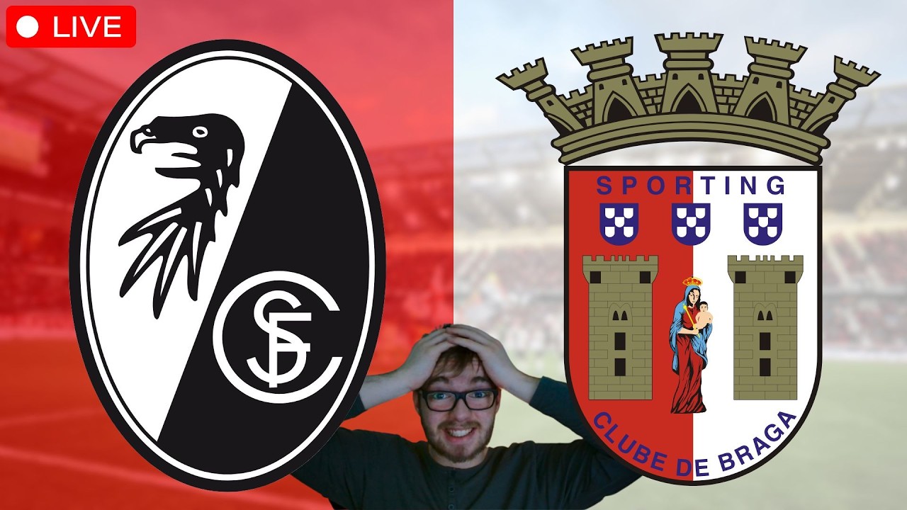 SC Freiburg - Sporting Braga / Europa League Watchalong LIVE