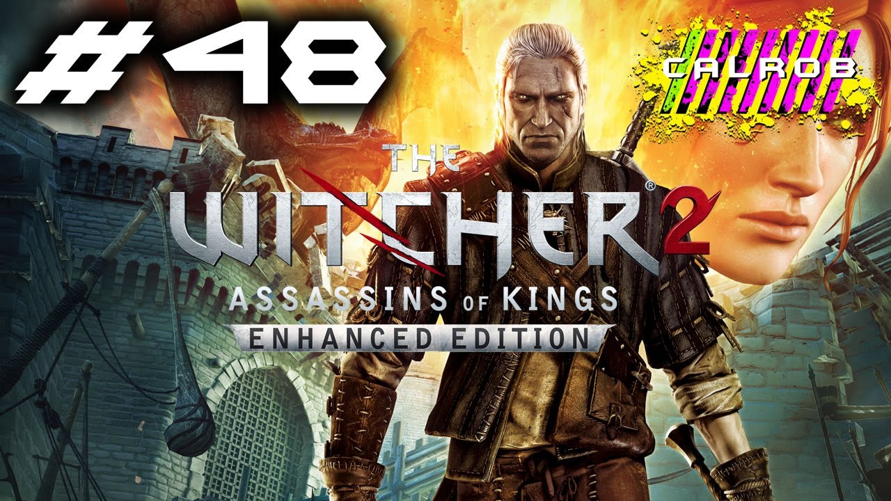 The Witcher 2 Assassins of Kings: Enhanced Edition - PC - w/ CALROB - Part 48