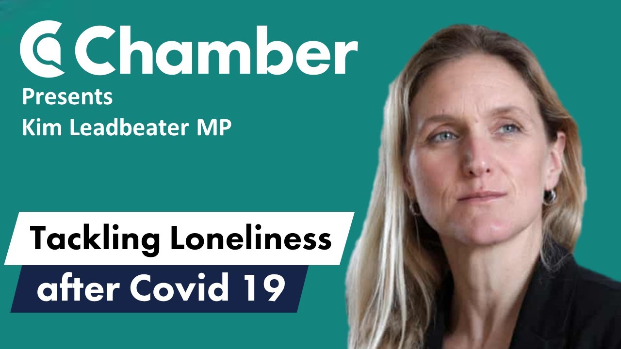 Tackling Loneliness - Kim Leadbeater MP - Political Sandbox