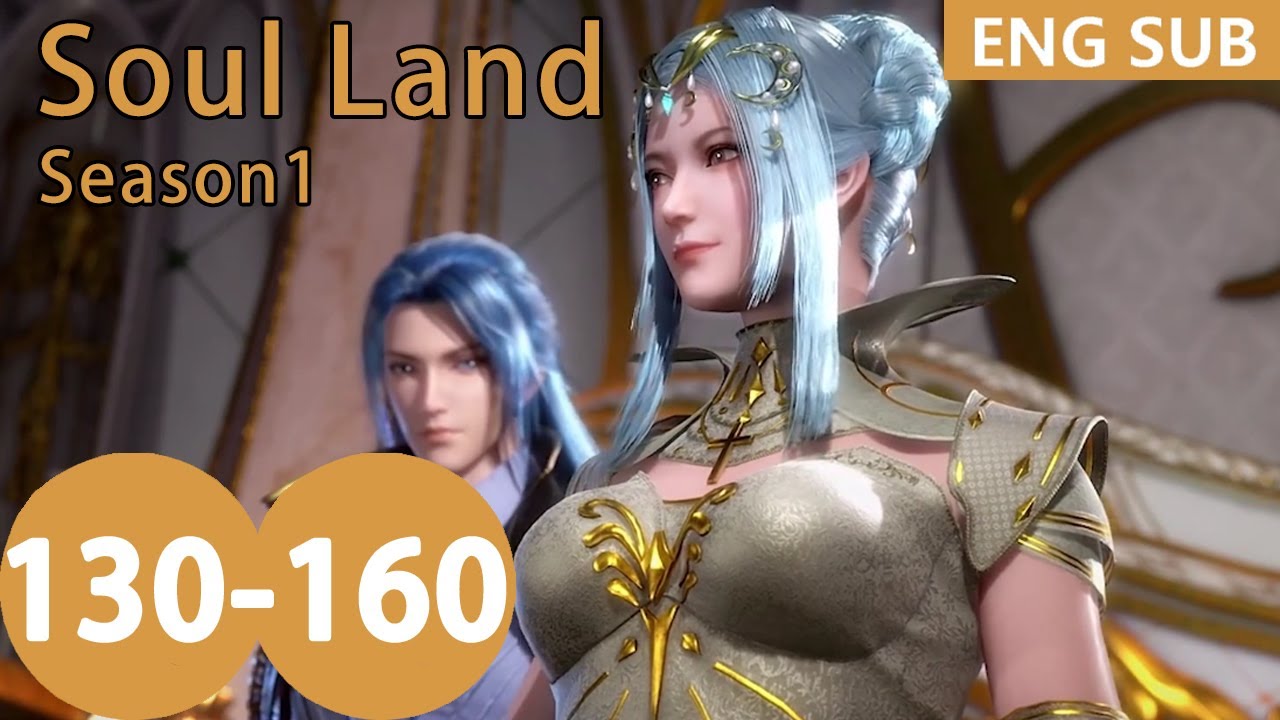 [Eng Sub] Soul Land season1 130-160 full episode