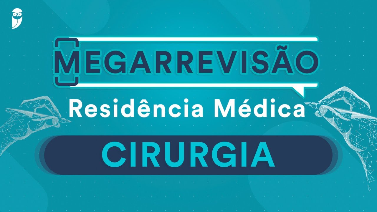 Mega Revisão Cirurgia para Residência Médica