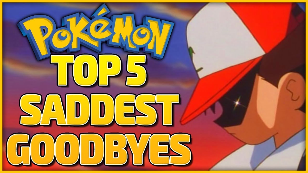 Top 5 Saddest Goodbyes in the Pokémon Anime