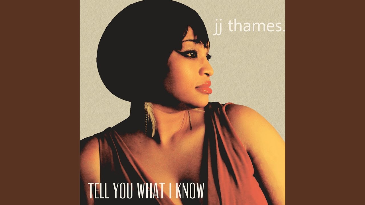 Tell You What I Know