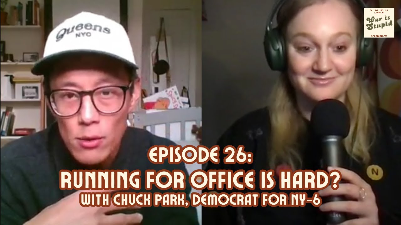 Running For Office Is Hard? with Chuck Park, Congressional Candidate for NY-6