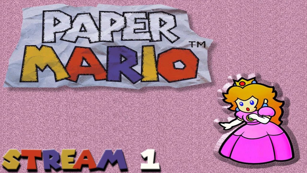 Paper Mario Playthrough - Stream 1
