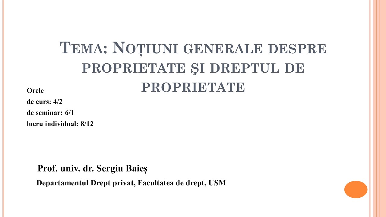 (2020) prof. S. Baies - Tema 5. Notiuni generale despre dreptul de proprietate (MD)