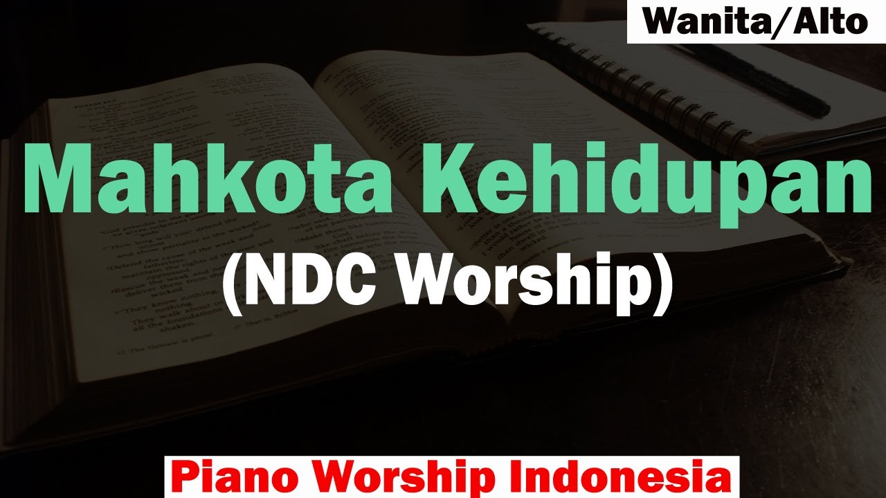 (ALTO) NDC Worship - Mahkota Kehidupan Karaoke Piano
