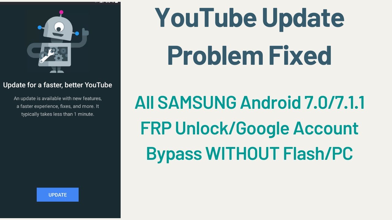 [FIXED] UPDATE YouTube Error - All SAMSUNG Android 7.0/7.1.1 FRP/Google Account Bypass WITHOUT FLASH