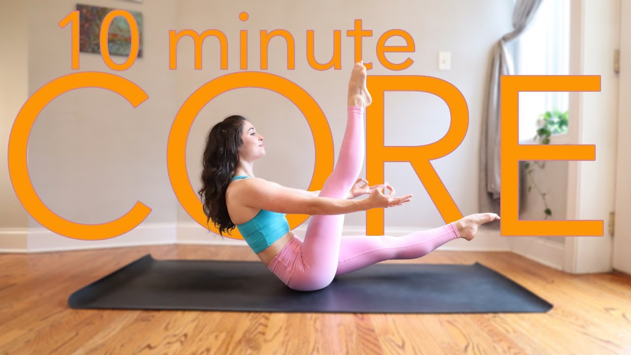 CORE IN 10 - 10 Minute Core Strengthening Yoga (Quick, Efficient, and Fiery)