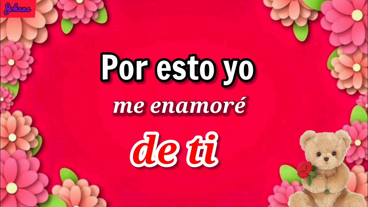Te dir&eacute; porque yo me ENAMOR&Eacute; de ti ❤️ 😘abre este amor que es tuyo