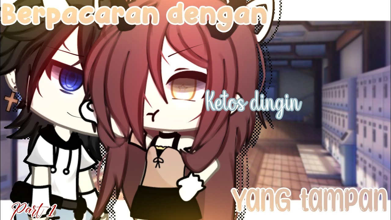 🧊Berpacaran dengan ketos dingin yang tampan🧊 || part 1 || glmm indo || warning 11+