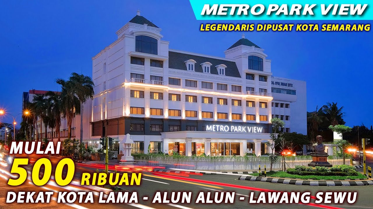 REKOMENDASI METRO PARK VIEW HOTEL SEMARANG TERBARU