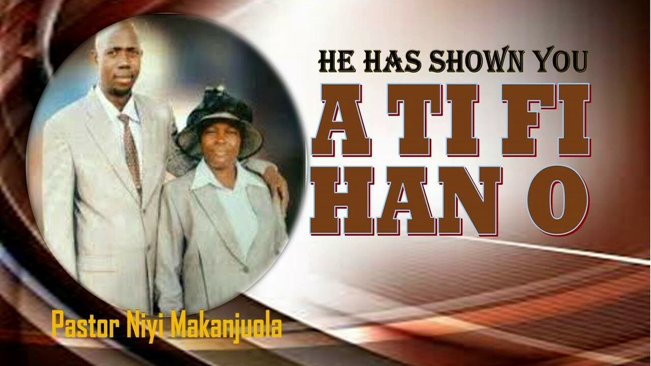 PASTOR NIYI MAKANJUOLA [A TI FI HAN O]