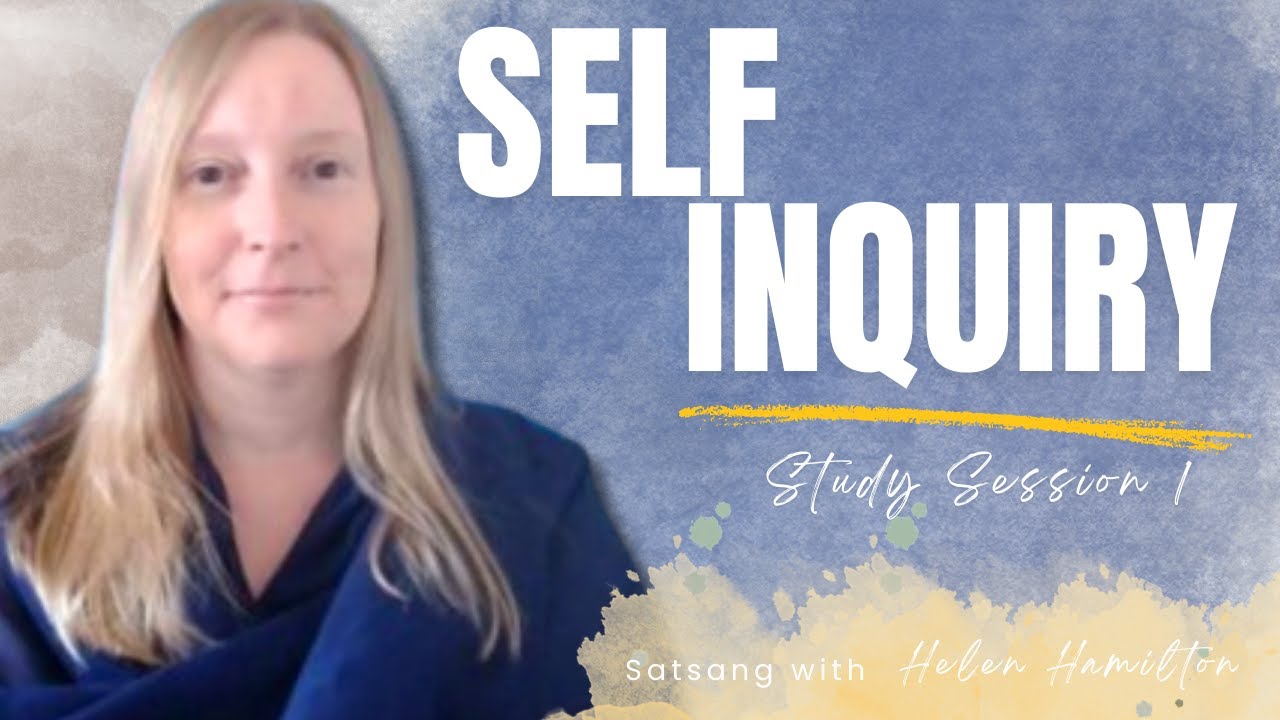 Self-Inquiry Study Session Part 1