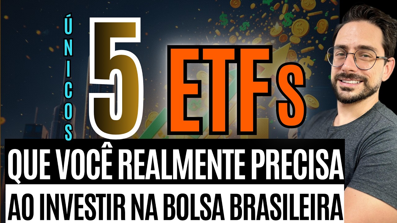 Os 5 ÚNICOS ETFs que você precisa para uma Carteira Completa (na B3)