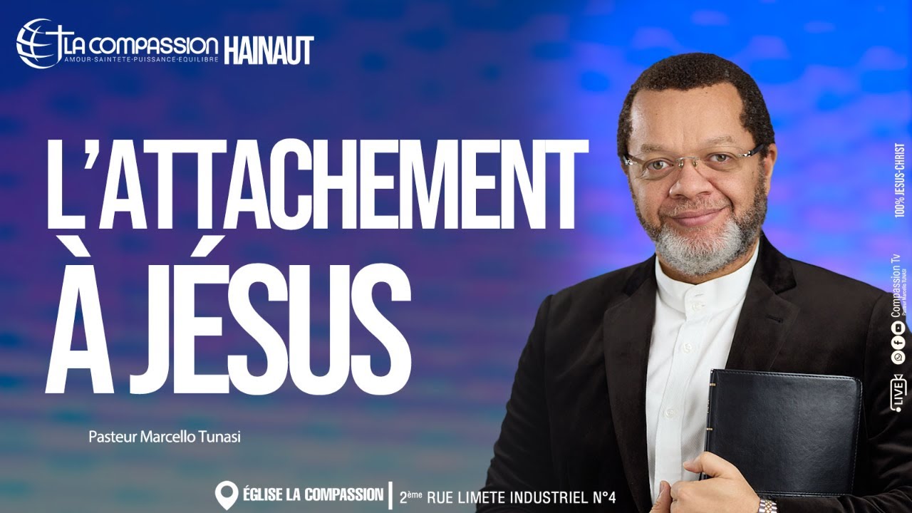 L'ATTACHEMENT À JÉSUS _ PAST MARCELLO TUNASI _ HAINAUT BELGIQUE
