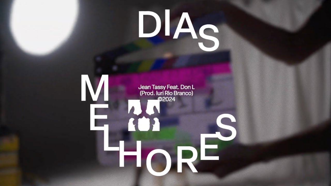 Jean Tassy | CLIPE OFICIAL Dias Melhores ft Don L (Prod. Iuri Rio Branco)
