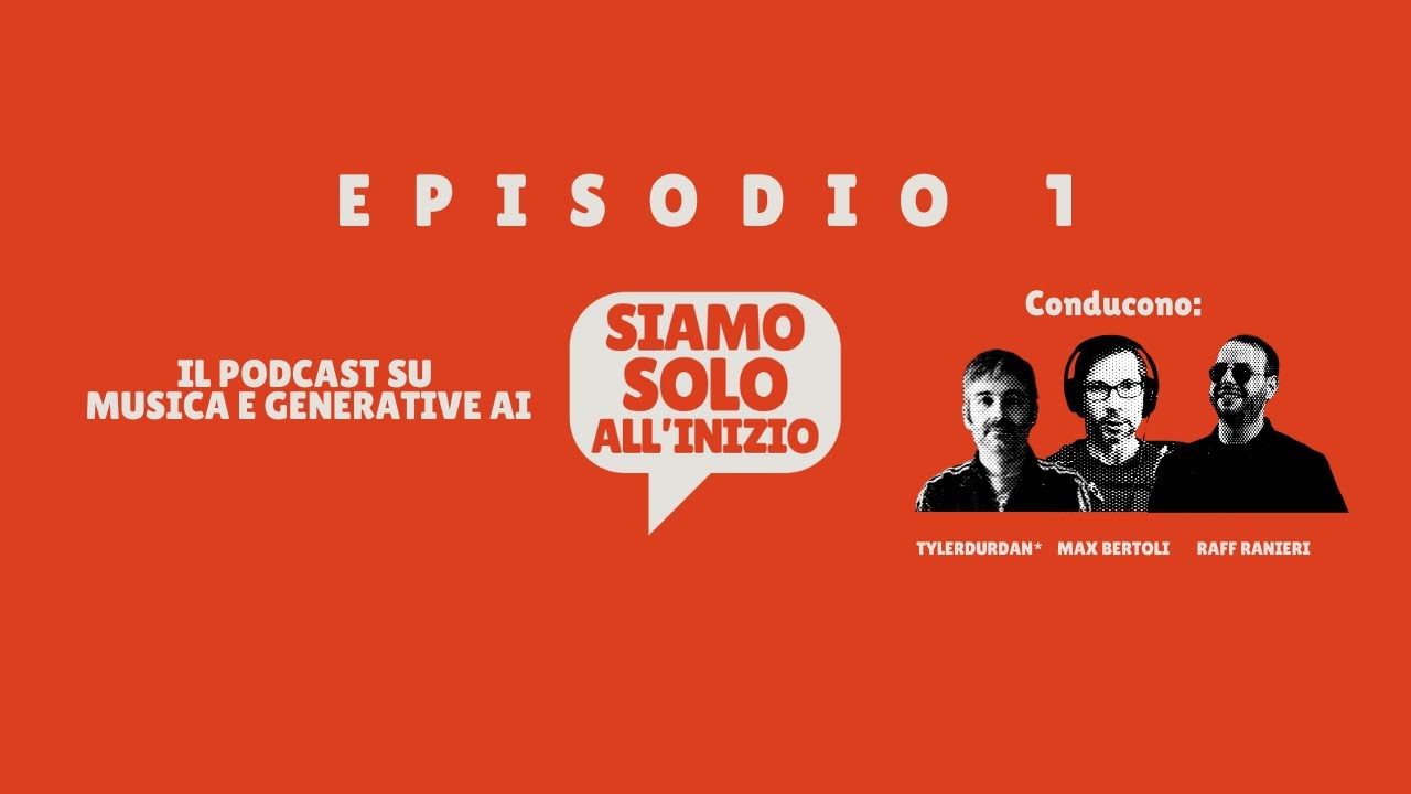 Siamo solo all'inizio - Episodio 1 - Con tylerdurdan* - Raff Ranieri - Max Bertoli