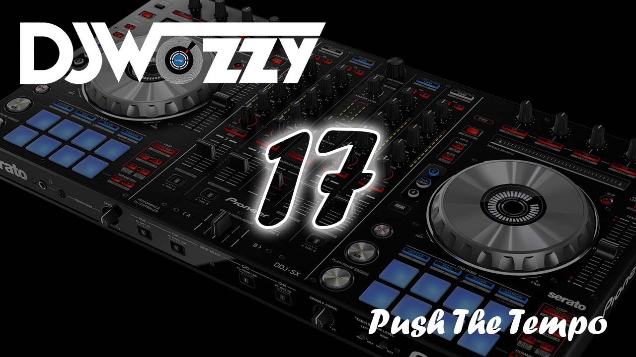 DJ Wozzy | Push The Tempo 17