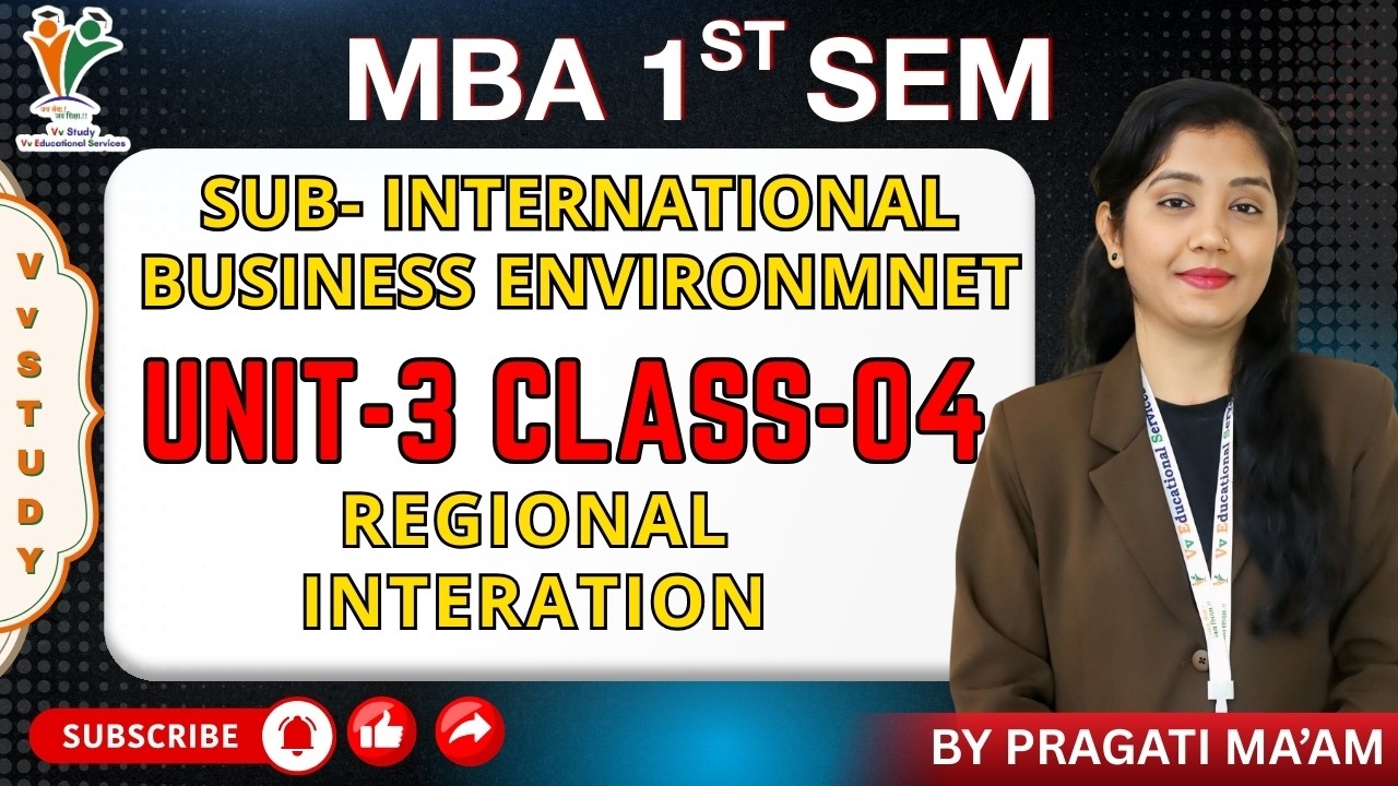 REGIONAL INTERATION -MBA 1ST SEM | INTERNATIONAL BUSINESS ENVI | (UNIT-2) | BY PRAGATI MAAM Vv Study