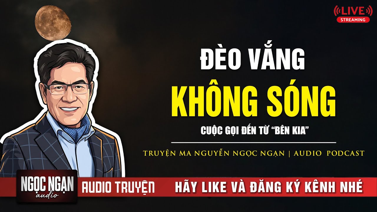 Tuyển Tập Truyện Ma: Đèo Vắng Không Sóng – Cuộc Gọi Đến Từ “Bên Kia”