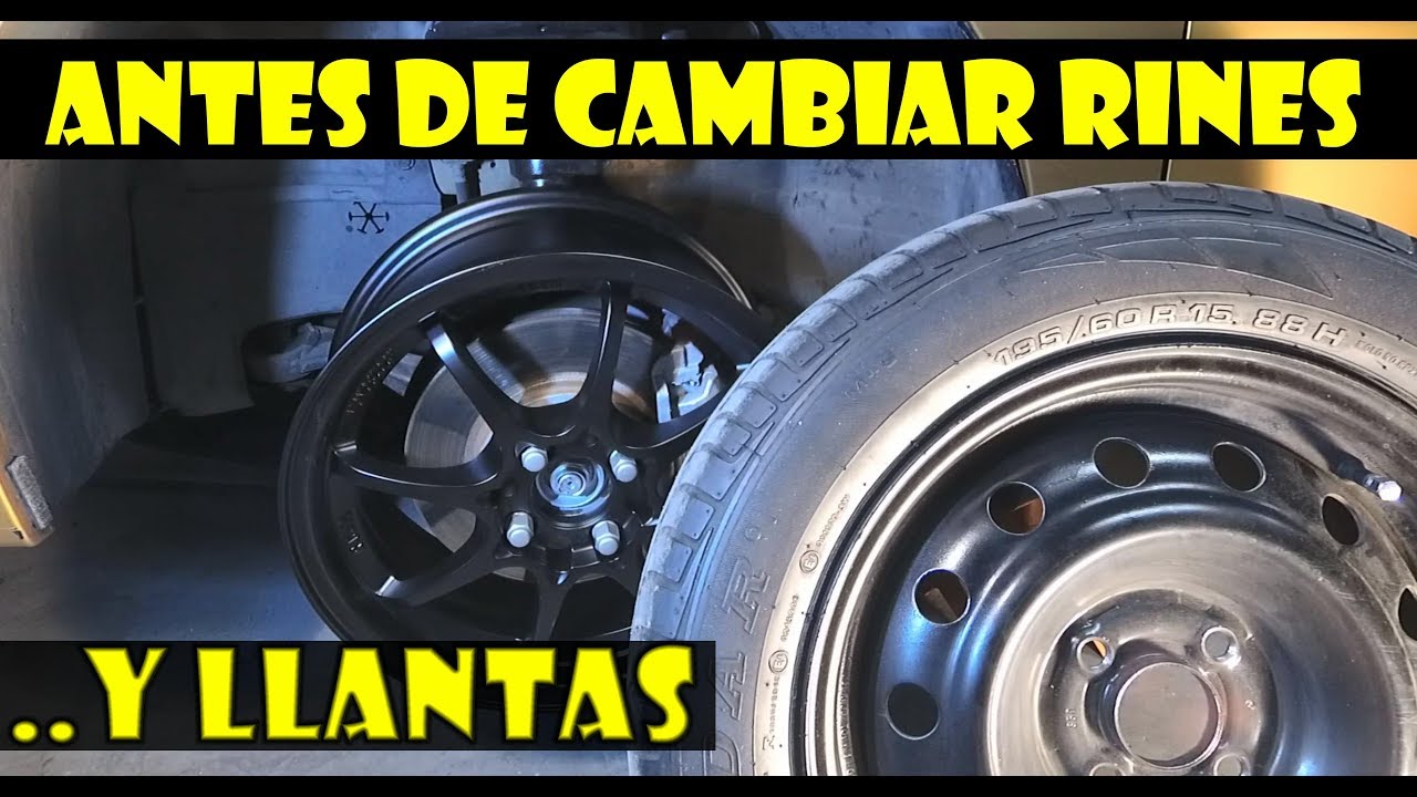 Lo que tenemos que Saber antes de Cambiar Rines y Llantas (lo basico)