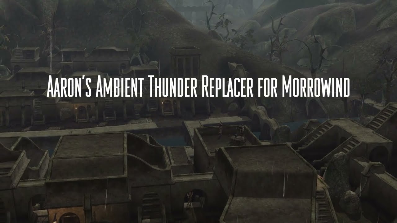 Aaron's Ambient Thunder Replacer for Morrowind