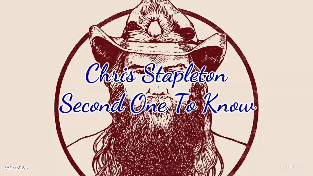 Chris Stapleton - Second One To Know (Lyrics)