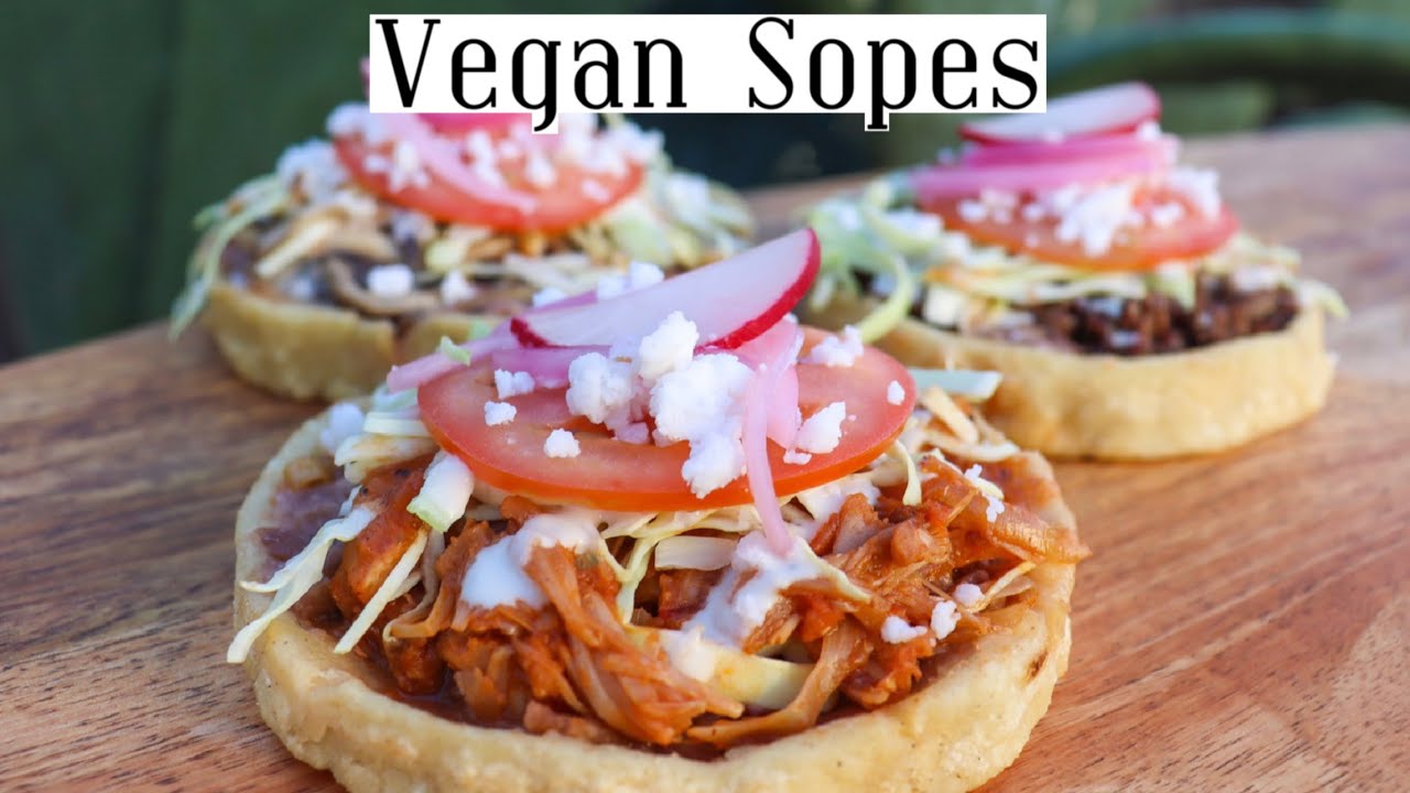 VEGAN SOPES | How to make Mexican food from scratch | 3 different ways!